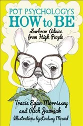 Book cover of Pot Psychology's How to Be by Unknown