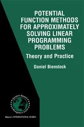 Book cover of Potential Function Methods for Approximately Solving Linear Programming Problems: Theory and Practice by Daniel Bienstock