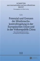 Book cover of Potenzial und Grenzen der Missbrauchskontrollregelung in der Europaeischen Union und in der Volksrepublik China by Gilbert Gornig