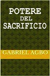 Book cover of Potere del sacrificio by Gabriel Agbo