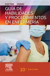 Book cover of Potter y Perry. Guía de habilidades y procedimientos en enfermería (10th ed.) by Potter RN, MSN, PhD, FAAN, Patricia A.
