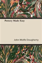 Book cover of pottery Made Easy by John Wolfe Dougherty