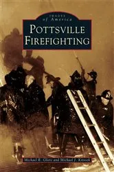 Book cover of Pottsville Firefighting by Michael R. Glore