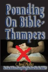 Book cover of Pounding on Bible-Thumpers by C. Boyd Pfeiffer