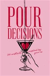 Book cover of Pour Decisions by Editors of Cider Mill Press