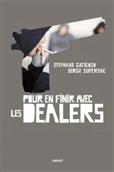 Book cover of Pour en finir avec les dealers by Stéphane Gatignon