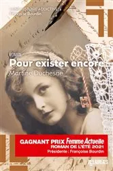 Book cover of Pour exister encore - Gagnant Prix Femme Actuelle Roman de l'été 2021 by Martine Duschene