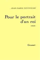 Book cover of Pour le portrait d'un roi by Jean-Marie Fonteneau