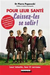 Book cover of Pour leur santé, laissez-les se salir ! by Pierre Popowski