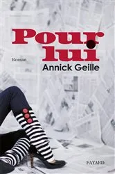 Book cover of Pour lui by Annick Geille