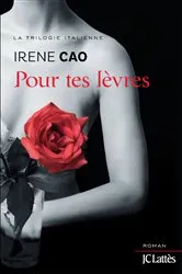 Book cover of Pour tes lèvres by Irene Cao