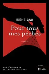 Book cover of Pour tous mes péchés by Irene Cao