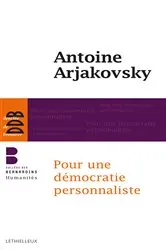 Book cover of Pour une démocratie personnaliste by Antoine Arjakovsky