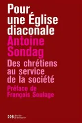 Book cover of Pour une Eglise diaconale by Antoine Sondag