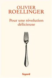Book cover of Pour une révolution délicieuse by Olivier Roellinger