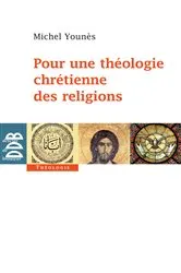Book cover of Pour une théologie chrétienne des religions by Michel Younès