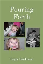 Book cover of Pouring Forth by Tayla BenDavid