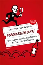 Book cover of Pourquoi boit-on du vin ? (2nd ed.) by Fabrizio Bucella