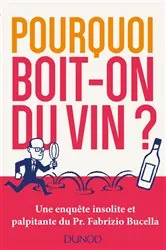 Book cover of Pourquoi boit-on du vin ? by Fabrizio Bucella