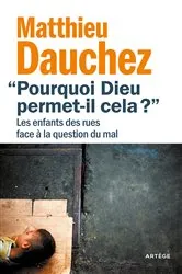Book cover of Pourquoi Dieu permet-il cela ? by Abbé Matthieu Dauchez