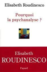 Book cover of Pourquoi la psychanalyse ? by Elisabeth Roudinesco
