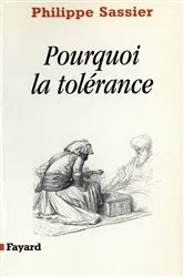 Book cover of Pourquoi la tolérance by Philippe Sassier