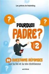 Book cover of Pourquoi Padre ? Volume 2 by Les Prêtres de Padreblog