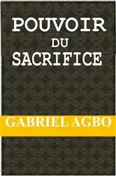Book cover of Pouvoir du Sacrifice by Gabriel Agbo