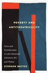Book cover of Poverty and Antitheatricality by Stephen Buttes