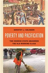 Book cover of Poverty and Pacification by Dorothy J. Solinger