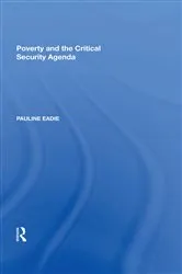 Book cover of Poverty and the Critical Security Agenda by Pauline Eadie