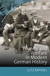 Book cover of Poverty and Welfare in Modern German History by Lutz Raphael