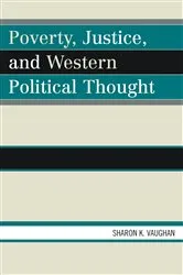 Book cover of Poverty, Justice, and Western Political Thought by Sharon K. Vaughan