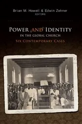 Book cover of Power and Identity in the Global Church: by Brian M. Howell