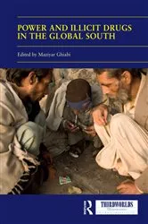 Book cover of Power and Illicit Drugs in the Global South by Maziyar Ghiabi