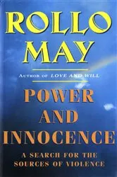 Book cover of Power and Innocence: A Search for the Sources of Violence by Rollo May