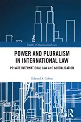 Book cover of Power and Pluralism in International Law by Edward S. Cohen