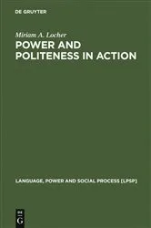 Book cover of Power and Politeness in Action by Unknown