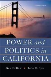 Book cover of Power and Politics in California (9th ed.) by Ken Debow