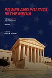 Book cover of Power and Politics in the Media by Robert X. Browning