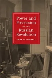 Book cover of Power and Possession in the Russian Revolution by Anne O'Donnell