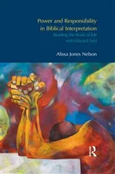 Book cover of Power and Responsibility in Biblical Interpretation by Alissa Jones Nelson