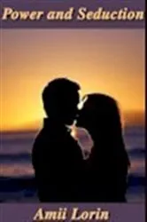 Book cover of Power and Seduction by Amii Lorin