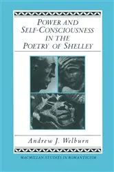 Book cover of Power and Self-Consciousness in the Poetry of Shelley by Andrew J Welburn