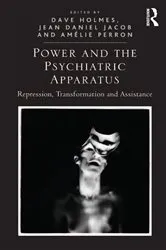 Book cover of Power and the Psychiatric Apparatus by Dave Holmes