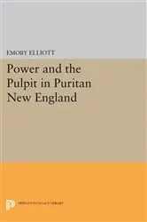 Book cover of Power and the Pulpit in Puritan New England by Emory Elliott