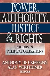 Book cover of Power, Authority, Justice, and Rights by Anthony de Crespigny