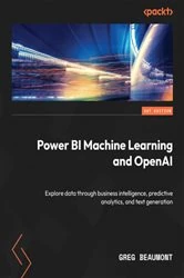 Book cover of Power BI Machine Learning and OpenAI by Greg Beaumont