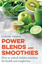 Book cover of Power Blends and Smoothies by Catherine Atkinson