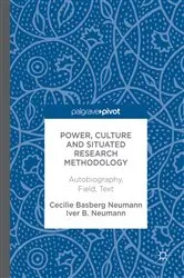 Book cover of Power, Culture and Situated Research Methodology by Cecilie Basberg Neumann